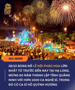 Chuỗi các sự kiện quy mô, hoành tráng nhất từ trước đến nay, chào mừng kỷ niệm 60 năm Ngày thành lập tỉnh Quảng Ninh.